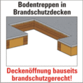 Sicherheit bei Bodentreppen in Brandschutzdecken! Sicherheit bei Bodentreppen in Brandschutzdecken!
