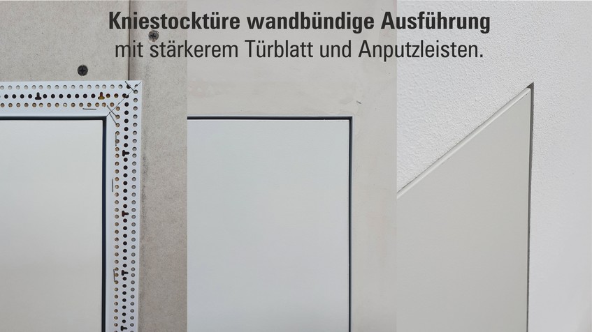 Abbilddung: Wellhöfer Kniestocktüre wandbündige Ausführung. Ideal beim Einbau in Gipskarton-Ständerwände. Mit stärkerem Türblatt und inklusive Anputzleisten.